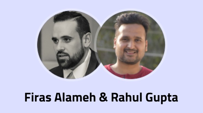 Firas Alameh & Rahul Gupta
