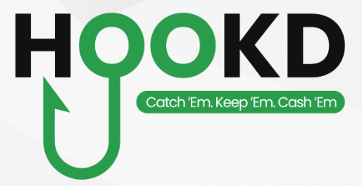 HOOKD Catch ’Em. Keep ’Em. Cash ’Em